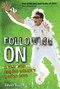 Following On (A Year with English Cricket's Golden Boys) by David Tossell, 9781848187047