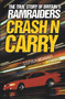Crash n Carry (The True Story of Britain's Ramraiders) by Stephen Richards, 9781844541065