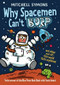 Why Spacemen Can't Burp by Mitchell Symons, 9781849415514