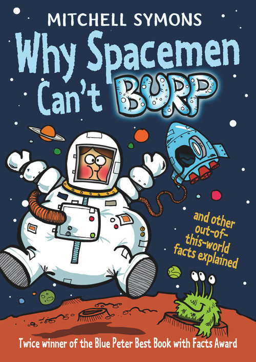 Why Spacemen Can't Burp by Mitchell Symons, 9781849415514