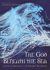 God Beneath the Sea by Leon Garfield, Charles Keeping, Edward Blishen, 9780857533111