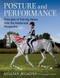 Posture and Performance (Principles of Training Horses from the Anatomical Perspective) by Gillian Higgins, Stephanie Martin, 9781910016008