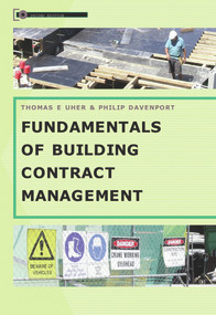 Fundamentals of Building Contract Management by Thomas E. Uher, Philip Davenport, 9781742230214