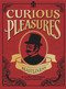 Curious Pleasures (A Gentleman's Collection of Beastliness) by Rev'd Dr. Erasmus St. Jude Croom, 9781905264131