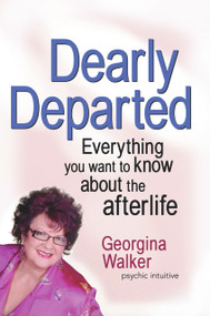 Dearly Departed (Everything You Want to Know About the Afterlife) by Georgina Walker, 9781741750010