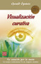 Visualización curativa (Spanish Edition) by Gerald Epstein, 9788499173634