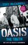 Oasis (The Truth: My Life as Oasis's Drummer) by Tony McCarroll, 9781843584995