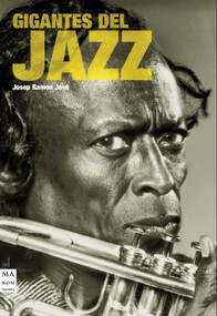 Gigantes del jazz (Spanish Edition) by Josep Ramon Jové, 9788415256168