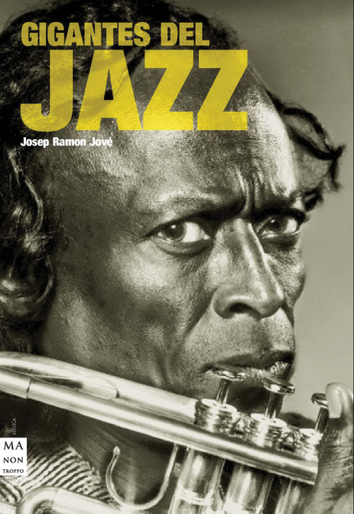 Gigantes del jazz (Spanish Edition) by Josep Ramon Jové, 9788415256168