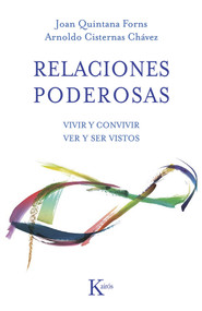 Relaciones poderosas (Vivir y convivir ver y ser vistos) (Spanish Edition) by Joan Quintana Fons, Arnoldo Cisternas Chávez, 9788499883403