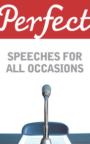 Perfect Speeches for All Occasions by Matt Shinn, 9781847945556