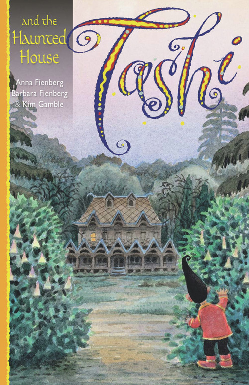 Tashi and the Haunted House by Anna Fienberg, Barbara Fienberg, Kim Gamble, 9781741149531