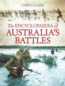 The Encyclopaedia of Australia's Battles by Chris Clark, 9781742373355