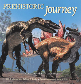 Prehistoric Journey (A History of Life on Earth) by Kirk Johnson, 9781555915537