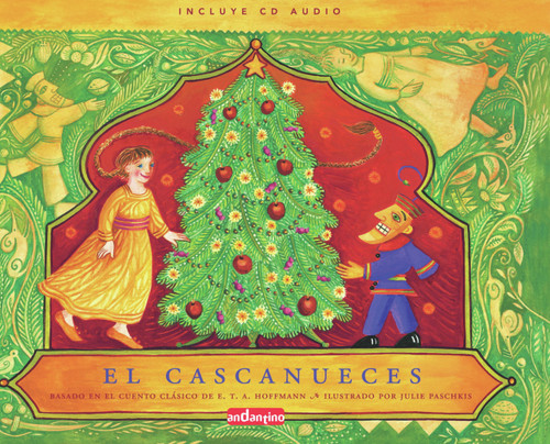El cascanueces (Spanish Edition) by Julie Paschkis, E. T. A. Hoffmann, 9788496708068