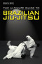 The Ultimate Guide to Brazilian Jiu-Jitsu by Black Belt Editors, 9780897501712