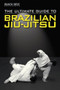 The Ultimate Guide to Brazilian Jiu-Jitsu by Black Belt Editors, 9780897501712