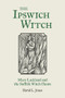 The Ipswich Witch (Mary Lackland and the Suffolk Witch Hunts) by David L. Jones, 9780752480527