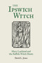 The Ipswich Witch (Mary Lackland and the Suffolk Witch Hunts) by David Jones, 9780752480527