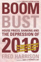 Boom Bust (House Prices, Banking and the Depression of 2010) by Fred Harrison, 9780856832543