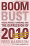 Boom Bust (House Prices, Banking and the Depression of 2010) by Fred Harrison, 9780856832543