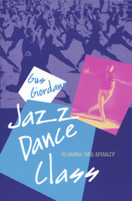 Jazz Dance Class (Beginning thru Advanced) by Gus Giordano, 9780871271822