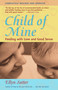 Child of Mine (Feeding with Love and Good Sense) by Ellyn Satter, 9780923521516