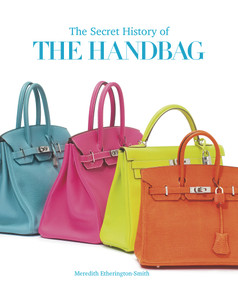 The Secret History of the Handbag by Meredith Etherington-Smith, 9780957150065