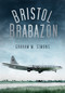 Bristol Brabazon by Graham M Simons, 9780752467337
