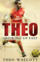 Theo Walcott by Theo Walcott, 9780593064597