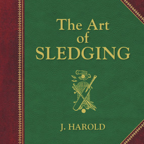 The Art of Sledging by J Harold, 9781741755817