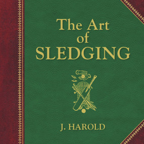 The Art of Sledging by J Harold, 9781741755817