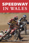Speedway in Wales by Andrew Weltch, 9780752427010