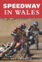 Speedway in Wales by Andrew Weltch, 9780752427010