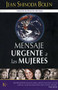 Mensaje urgente a las mujeres by Jean Shinoda Bolen, Elsa Gómez, 9788472456112