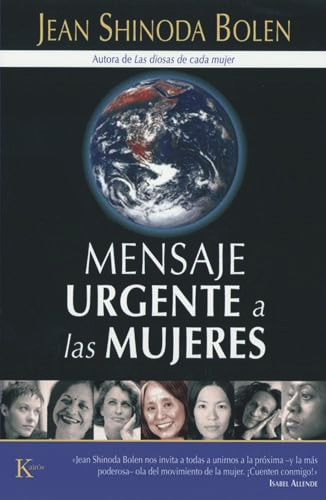 Mensaje urgente a las mujeres (Spanish Edition) by Jean Shinoda Bolen, Elsa Gómez, 9788472456112