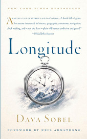 Longitude (The True Story of a Lone Genius Who Solved the Greatest Scientific Problem of His Time) by Dava Sobel, 9780802715296