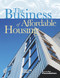 The Business of Affordable Housing (Ten Developers' Perspectives) by Richard Haughey, 9780874209778