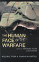 The Human Face of Warfare (Killing, Fear & Chaos in Battle) by Michael Evans, Alan Ryan, 9781865083742