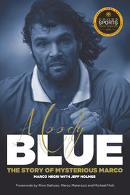 Moody Blue (The Story of Mysterious Marco) by Marco Negri, Jeff Holmes, 9781785310225