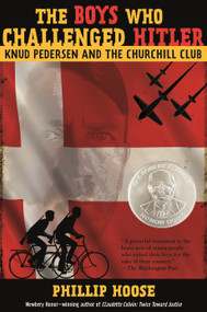 The Boys Who Challenged Hitler (Knud Pedersen and the Churchill Club) by Phillip Hoose, 9780374300227