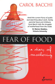 Fear of Food (A Diary of Mothering) by Carol Bacchi, 9781876756321