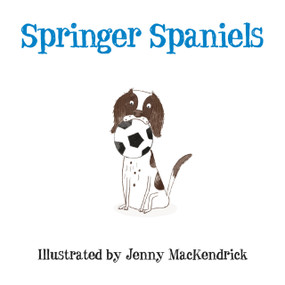 Springer Spaniels by Jenny MacKendrick, 9780750963985