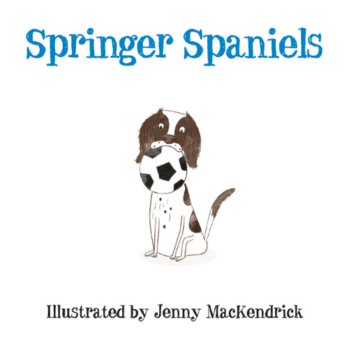 Springer Spaniels by Jenny MacKendrick, 9780750963985