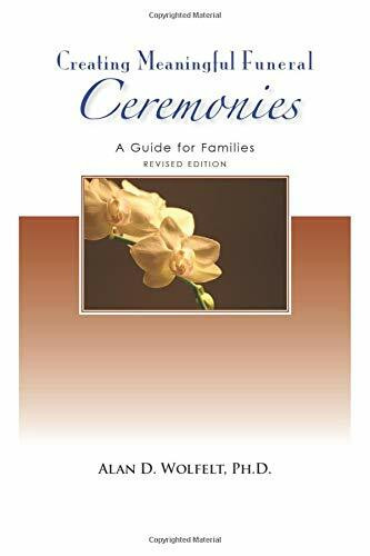 Creating Meaningful Funeral Ceremonies (A Guide for Families) by Alan D Wolfelt, 9781879651203