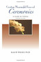 Creating Meaningful Funeral Ceremonies (A Guide for Families) by Alan D Wolfelt, 9781879651203