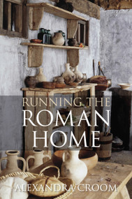 Running the Roman Home by A. T. Croom, 9780752465173