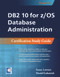 DB2 10 for z/OS Database Administration (Certification Study Guide) by Susan Lawson, Daniel Luksetich, 9781583473696