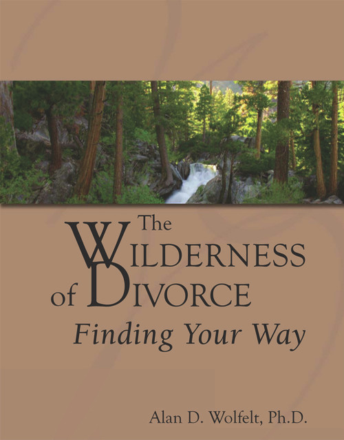 The Wilderness of Divorce (Finding Your Way) by Alan Wolfelt, 9781879651531