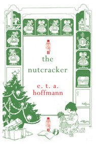 The Nutcracker - 9781843915324 by E. T. A. Hoffmann, Kate Thompson, 9781843915324